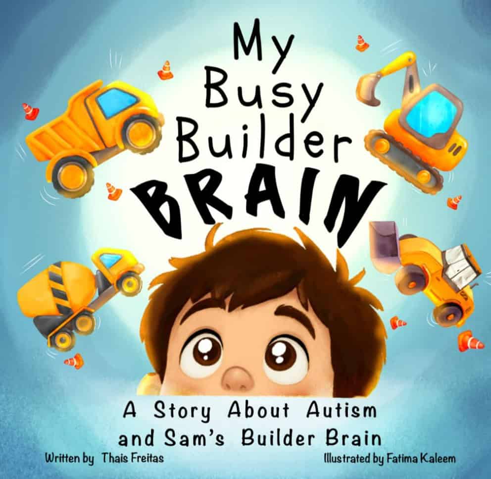 Cover of My Busy Builder Brain, a children's picture book about autism by Thais Freitas